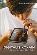 Digitális kokain - Brad Huddleston
