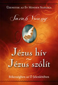 Jézus hív – Jézus szólít - keménytáblás - Sarah Young